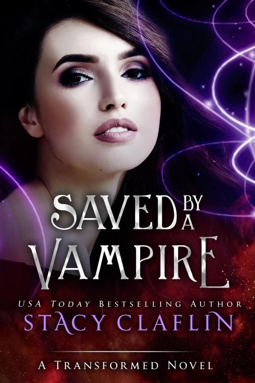 Cover of the book Saved by a Vampire by Stacy Claflin, Stacy Claflin