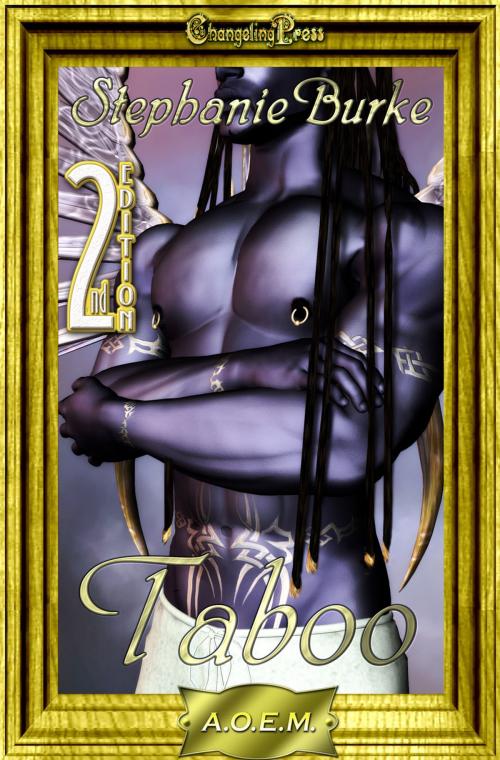 Cover of the book 2nd Edition: Taboo by Stephanie Burke, Changeling Press LLC