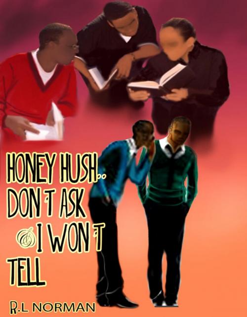 Cover of the book HONEY HUSH by R. L. Norman, R.L. Norman