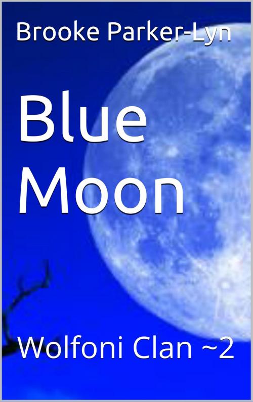 Cover of the book Blue Moon by Brooke Parker-Lyn, K. George
