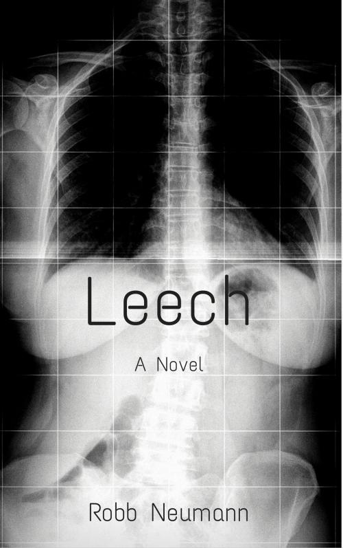 Cover of the book Leech by Robb Neumann, Robb Neumann