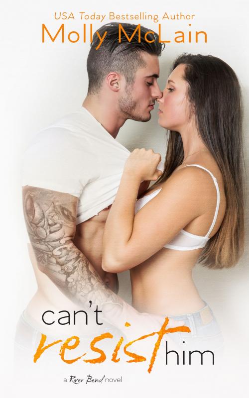 Cover of the book Can't Resist Him by Molly McLain, Molly McLain Books, LLC