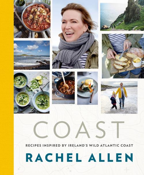 Cover of the book Coast: Recipes from Ireland’s Wild Atlantic Way by Rachel Allen, HarperCollins Publishers