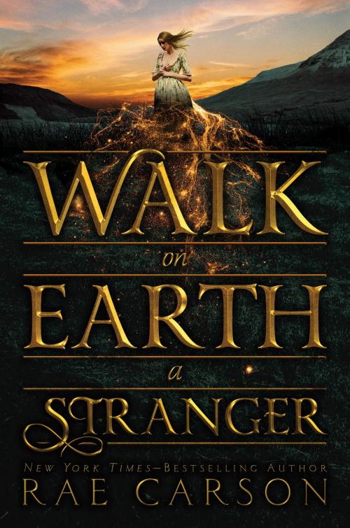 Cover of the book Walk on Earth a Stranger by Rae Carson, Greenwillow Books