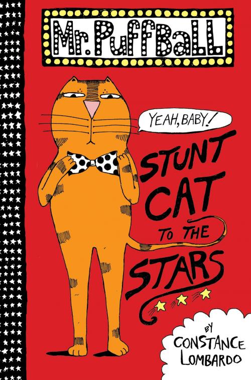 Cover of the book Mr. Puffball: Stunt Cat to the Stars by Constance Lombardo, HarperCollins