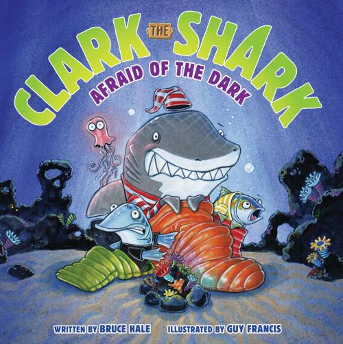 Cover of the book Clark the Shark: Afraid of the Dark by Bruce Hale, HarperCollins