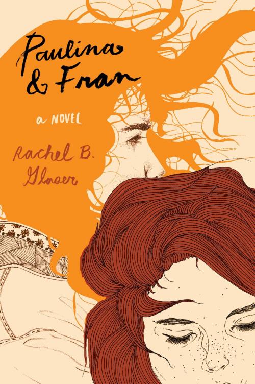 Cover of the book Paulina & Fran by Rachel B. Glaser, Harper Perennial