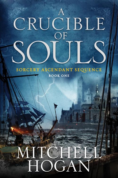 Cover of the book A Crucible of Souls by Mitchell Hogan, Harper Voyager