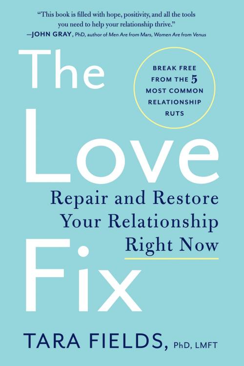 Cover of the book The Love Fix by Tara Fields PhD, William Morrow Paperbacks