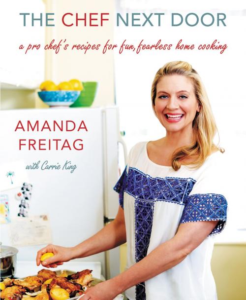 Cover of the book The Chef Next Door by Amanda Freitag, William Morrow Cookbooks
