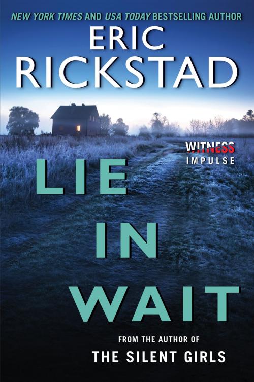 Cover of the book Lie In Wait by Eric Rickstad, Witness Impulse