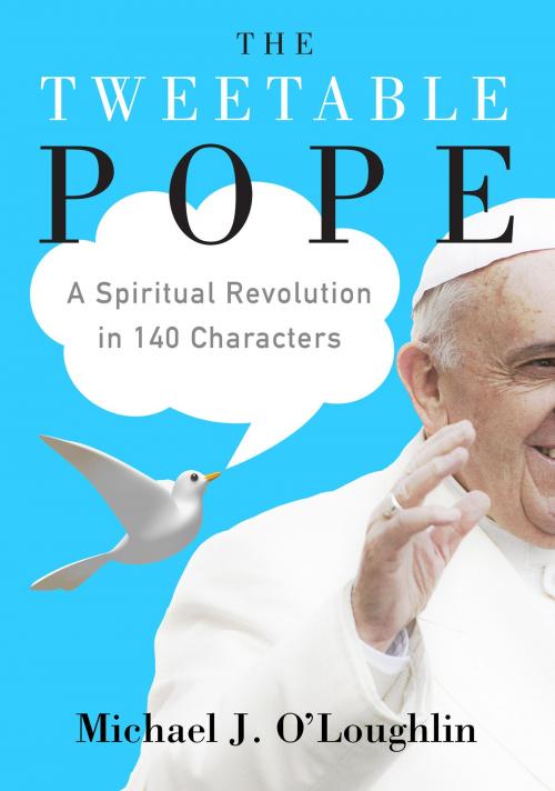 Cover of the book The Tweetable Pope by Michael J. O'Loughlin, HarperOne