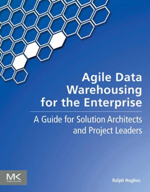 Cover of the book Agile Data Warehousing for the Enterprise by Ralph Hughes, Elsevier Science