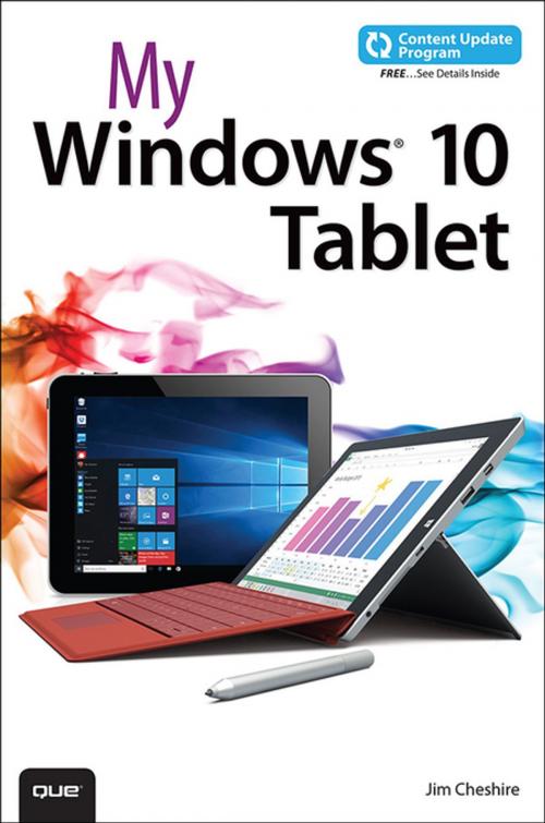 Cover of the book My Windows 10 Tablet (includes Content Update Program) by Jim Cheshire, Pearson Education
