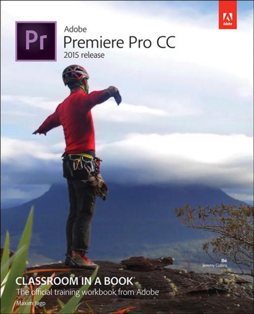 Cover of the book Adobe Premiere Pro CC Classroom in a Book (2015 release) by Maxim Jago, Pearson Education