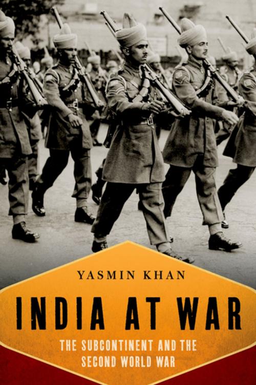 Cover of the book India At War by Yasmin Khan, Oxford University Press