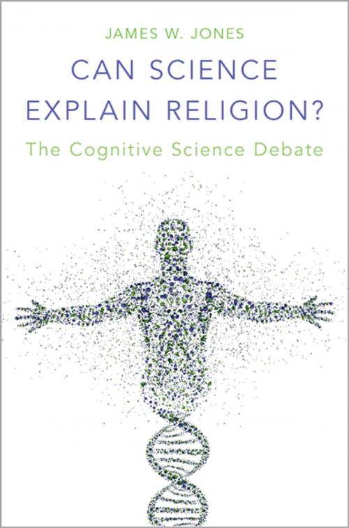Cover of the book Can Science Explain Religion? by James W. Jones, Oxford University Press