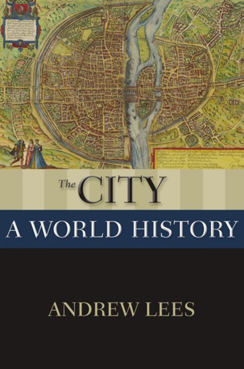 Cover of the book The City by Andrew Lees, Oxford University Press