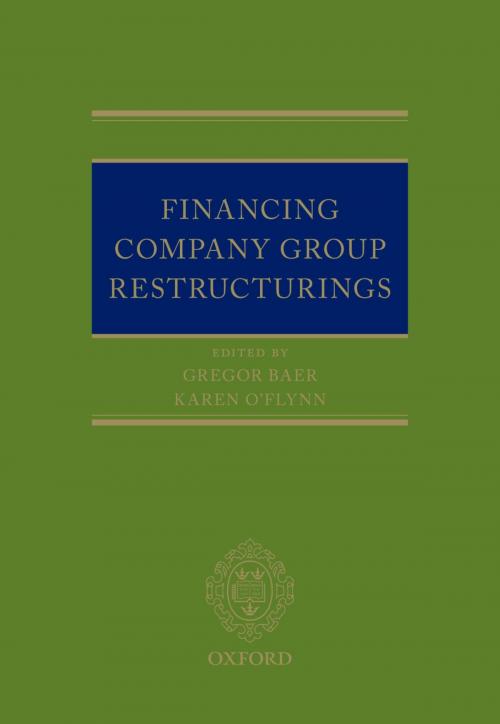 Cover of the book Financing Company Group Restructurings by , OUP Oxford
