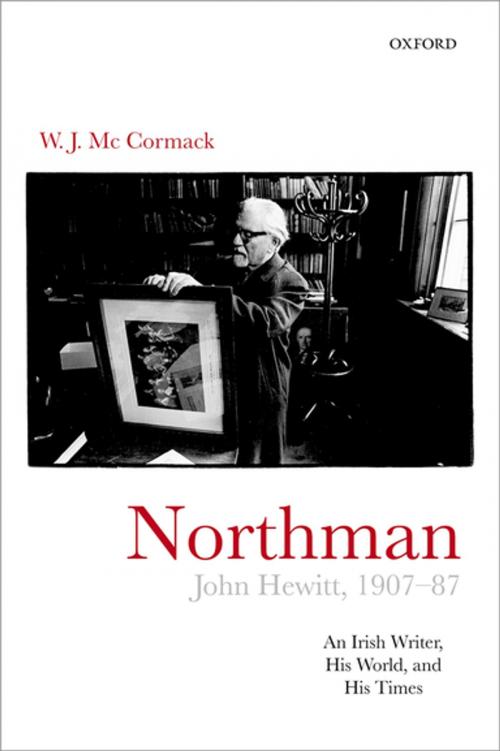 Cover of the book Northman: John Hewitt (1907-87) by W. J. McCormack, OUP Oxford