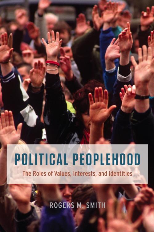 Cover of the book Political Peoplehood by Rogers M. Smith, University of Chicago Press