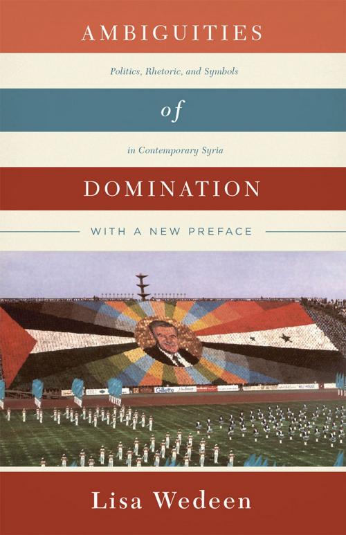 Cover of the book Ambiguities of Domination by Lisa Wedeen, University of Chicago Press