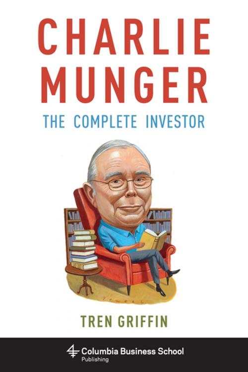Cover of the book Charlie Munger by Tren Griffin, Columbia University Press