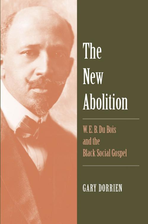 Cover of the book The New Abolition by Gary Dorrien, Yale University Press