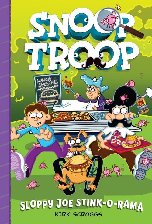 Cover of the book Snoop Troop: Sloppy Joe Stink-O-Rama by Kirk Scroggs, Little, Brown Books for Young Readers