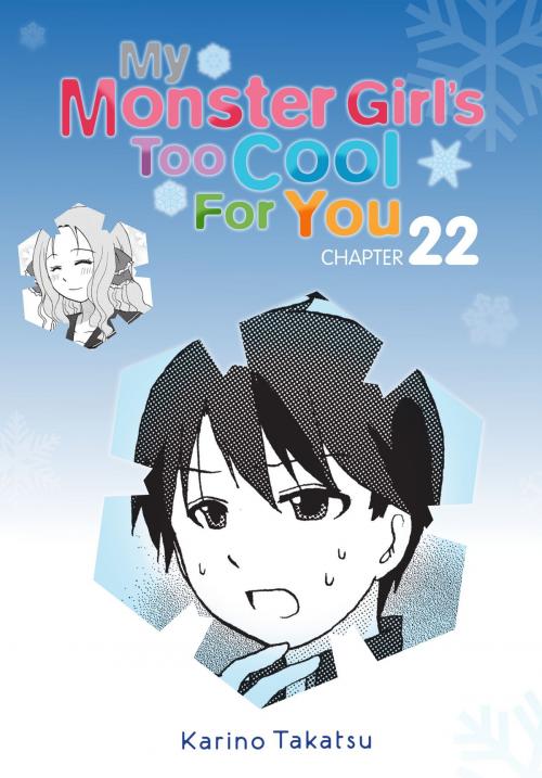 Cover of the book My Monster Girl's Too Cool for You, Chapter 22 by Karino Takatsu, Yen Press