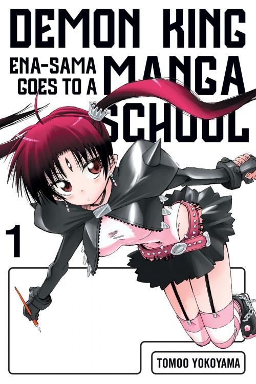 Cover of the book Demon King Ena-sama Goes to a Manga School, Vol. 1 by Tomoo Yokoyama, Yen Press