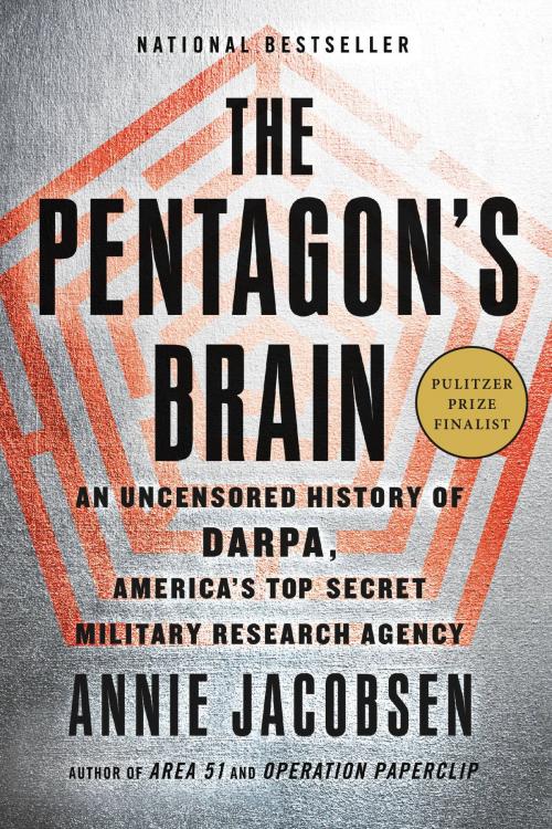 Cover of the book The Pentagon's Brain by Annie Jacobsen, Little, Brown and Company