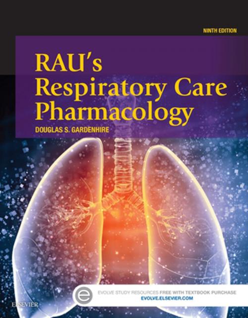 Cover of the book Rau's Respiratory Care Pharmacology - E-Book by Douglas S. Gardenhire, EdD, RRT-NPS, FAARC, Elsevier Health Sciences