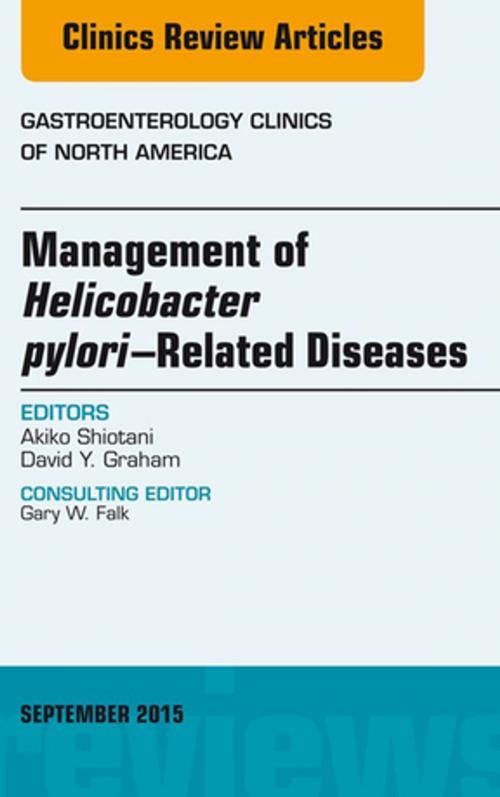Cover of the book Helicobacter Pylori Therapies, An Issue of Gastroenterology Clinics of North America, E-Book by Akiko Shiotani, Elsevier Health Sciences