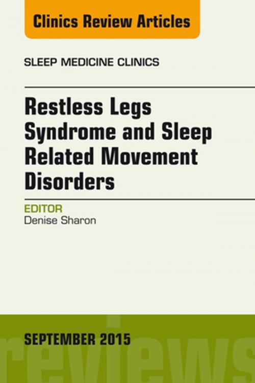 Cover of the book Restless Legs Syndrome and Movement Disorders, An Issue of Sleep Medicine Clinics, E-Book by Denise Sharon, Elsevier Health Sciences