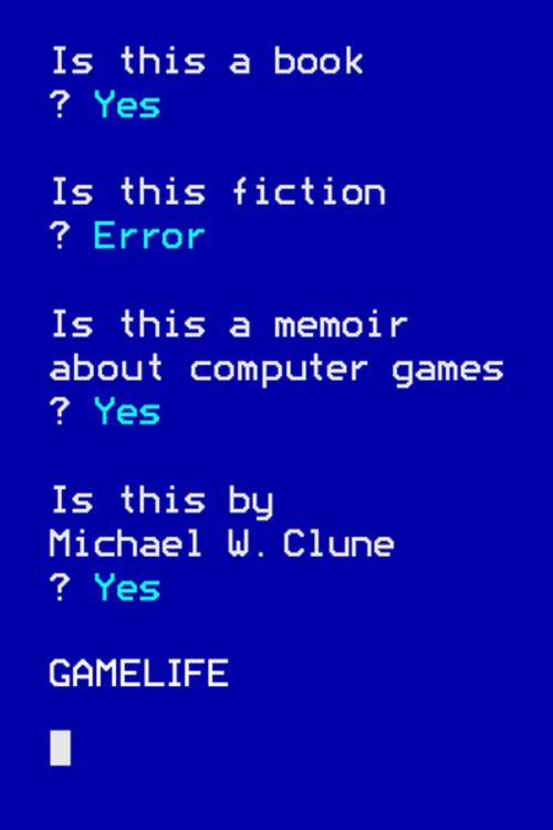 Cover of the book Gamelife by Michael W. Clune, Farrar, Straus and Giroux