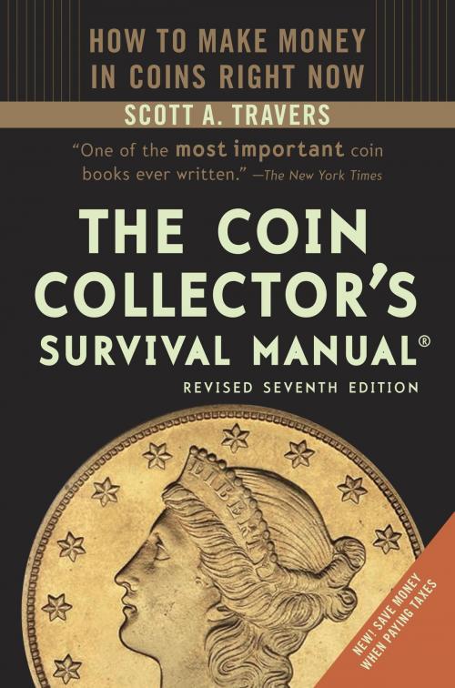 Cover of the book The Coin Collector's Survival Manual, Revised Seventh Edition by Scott A. Travers, Diversified Publishing
