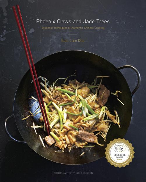 Cover of the book Phoenix Claws and Jade Trees by Kian Lam Kho, Potter/Ten Speed/Harmony/Rodale
