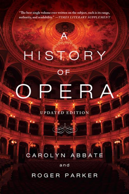 Cover of the book A History of Opera by Carolyn Abbate, Roger Parker, W. W. Norton & Company