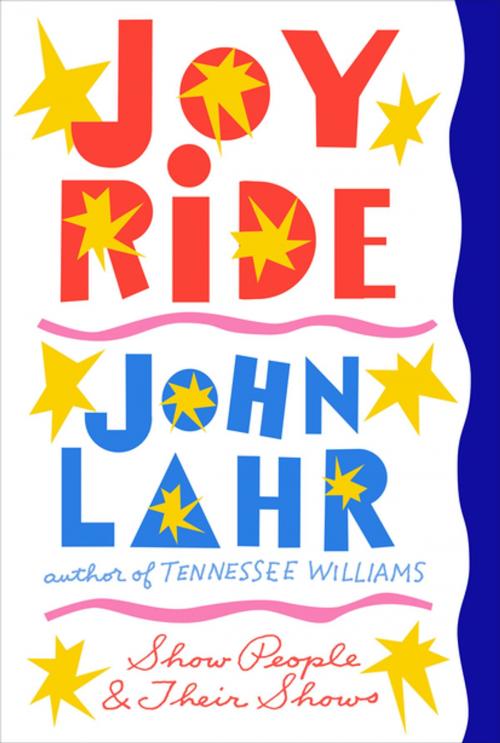 Cover of the book Joy Ride: Show People and Their Shows by John Lahr, W. W. Norton & Company