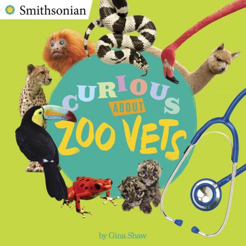 Cover of the book Curious About Zoo Vets by Gina Shaw, Penguin Young Readers Group