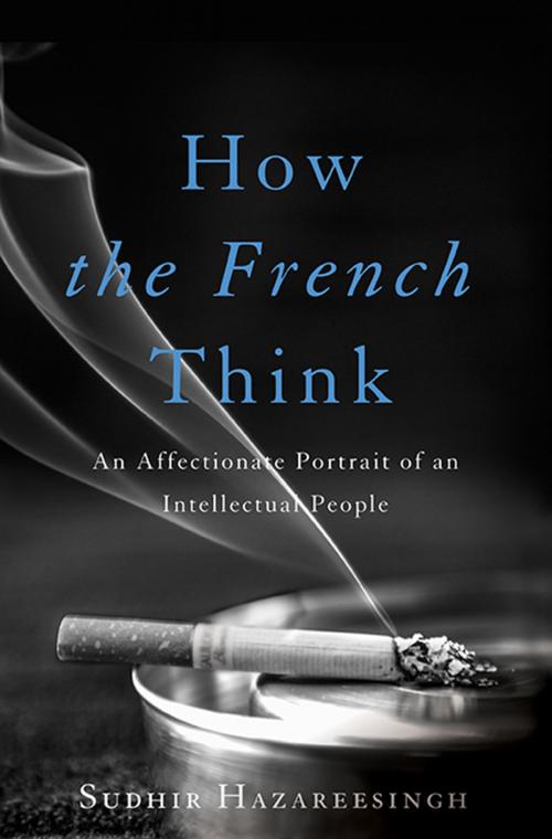 Cover of the book How the French Think by Sudhir Hazareesingh, Basic Books