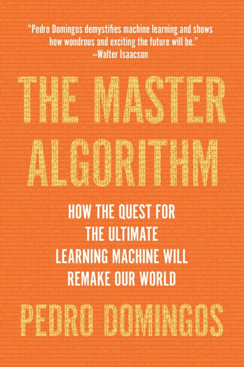 Cover of the book The Master Algorithm by Pedro Domingos, Basic Books
