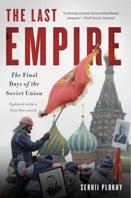 Cover of the book The Last Empire by Serhii Plokhy, Basic Books