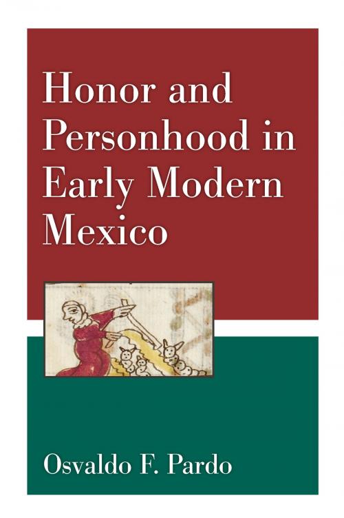Cover of the book Honor and Personhood in Early Modern Mexico by Osvaldo F. Pardo, University of Michigan Press
