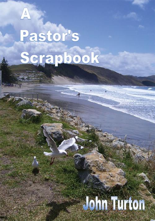 Cover of the book A Pastor's Scrapbook by John Turton, John Turton