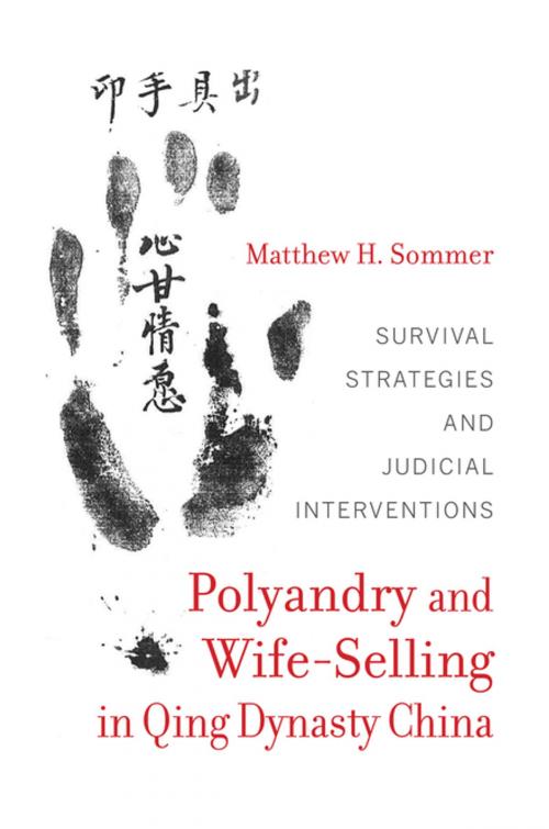 Cover of the book Polyandry and Wife-Selling in Qing Dynasty China by Matthew H. Sommer, University of California Press