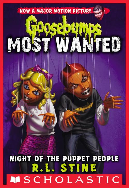 Cover of the book Night of the Puppet People (Goosebumps Most Wanted #8) by R. L. Stine, R.L. Stine, Scholastic Inc.