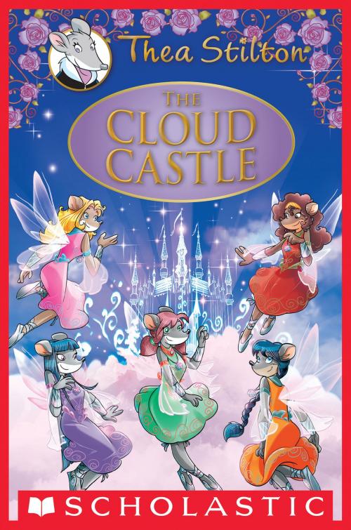 Cover of the book The Cloud Castle (Thea Stilton Special Edition) by Thea Stilton, Scholastic Inc.