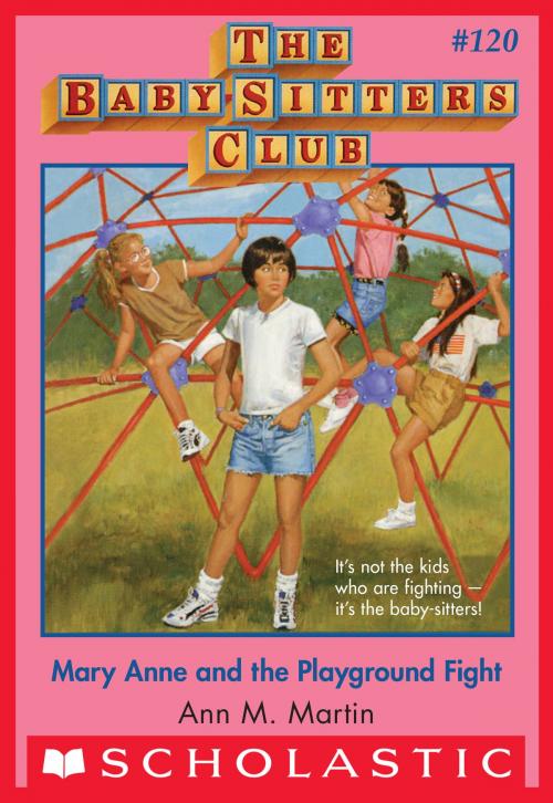 Cover of the book Mary Anne and the Playground Fight (The Baby-Sitters Club #120) by Ann M. Martin, Scholastic Inc.